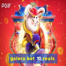 galera bet 10 reais